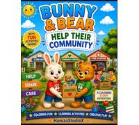 Bunny & Bear Help Their Community: A Fun Coloring Story About Kindness, Helping Others, and Community Service