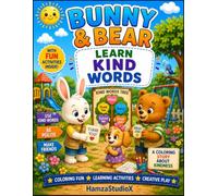 Bunny & Bear Learn Kind Words: A Fun Coloring Story About Kindness, Friendship, and Positive Communication