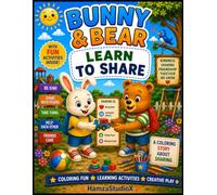 Bunny & Bear Learn To Share: A Fun Coloring Story About Sharing, Kindness, and Friendship