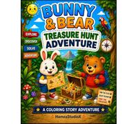 Bunny & Bear Treasure Hunt Adventure: A Fun Coloring Story About Treasure Maps, Discovery, and Adventure