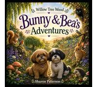 Bunny & Bea's Adventures,: The Whispering path