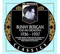BUNNY BERIGAN & HIS ORCHESTRA - 1936-1937 (Chronological Classics)