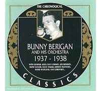 BUNNY BERIGAN & HIS ORCHESTRA - Classics 1937-1938