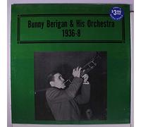 BUNNY BERIGAN & ORCHESTRA - 1936-38