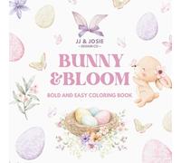 Bunny & Bloom Coloring Book 8x8 Spring & Easter Coloring Book for Kids Ages 4-8: Simple Bunny & Floral Designs for Relaxing, Stress-Free Coloring ... Pages Designed for Easy, Joyful Coloring