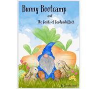 Bunny Bootcamp and the Gonks of Gardenshillock