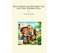 Bunny Brown and His Sister Sue and Their Shetland Pony