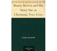 Bunny Brown and His Sister Sue at Christmas Tree Cove