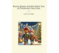 Bunny Brown and His Sister Sue at Christmas Tree Cove
