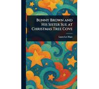 Bunny Brown and His Sister Sue at Christmas Tree Cove