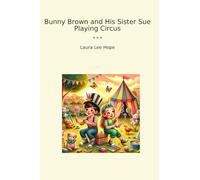 Bunny Brown and His Sister Sue Playing Circus