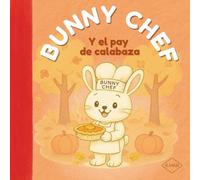 Bunny Chef: Y el pay de calabaza