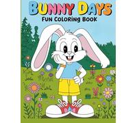 Bunny Days: A Fun Coloring Book for Kids - Vibrant and Joyful Adventures