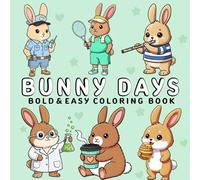 Bunny Days: Bold and Easy Bunny Coloring Pages for Relaxation and Stress Relief for Teens and Adults