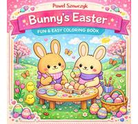 Bunny Easter: Coloring Book for Adults and Teens Featuring Super Cute Animal with Easy and Simple 50 Unique Designs
