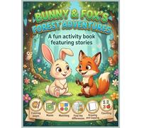 Bunny & Fox’s Forest Adventures: A fun activity book