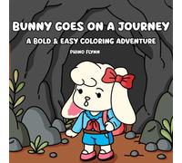 Bunny Goes On A Journey: A Bold & Easy Coloring Adventure