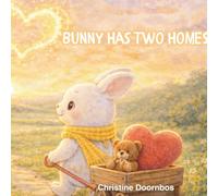 Bunny Has Two Homes: A gentle story about having more than one home, with questions and drawing pages to share together