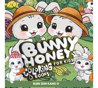 Bunny Honey: Coloring Book For Kids