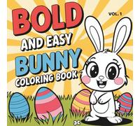 Bunny Joy - Easter Fun vol.1: Bold & Easy Bunny Easter Coloring Book for Kids