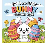 Bunny Joy vol.2 - More Easter Fun: 60 Bold & Easy Bunny Coloring Pages for Kids Ages 3-7