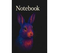 Bunny Notebook - Cute Aesthetic Rabbit Writing Book for Daily Notes: A Colorful Rabbit-Notebook for Bunny Lovers | 200 Lined Pages | 6x9