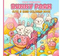 Bunny Park Cute & Easy Coloring Book For Kids And Adults