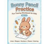 Bunny Pencil Practice: Fun Tracing Workbook for Kids Ages 3-5