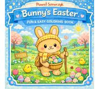 Bunny’s Easter: A Super Cute Spring-Themed Coloring Book for Adults and Teens with Easy and Cozy Illustrations