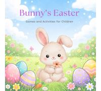 Bunny’s Easter: Games and Activities for Children