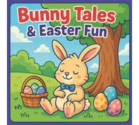 Bunny Tales & Easter Fun