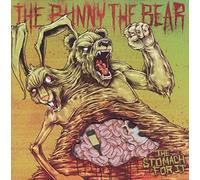 Bunny The Bear, The - Stomach For It