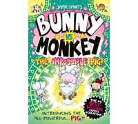 Jamie Smart Bunny vs Monkey: The Impossible Pig (a Phoenix Comic Boo (Tascabile)