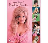 Bunny Yeager's Bouffant Beauties: Big-Hair Pin-Up Girls of the '60s & '70s