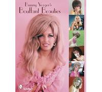Bunny Yeager's Bouffant Beauties: Big-Hair Pin-Up Girls of the '60s & '70s