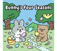 Bunny's Four Seasons: A Cute and Calming Bunny Coloring Book for All Ages