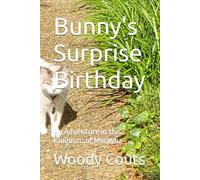 Bunny's Surprise Birthday: An Adventure in the Kingdom of Meowba