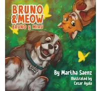 Buno and Meow - "Bruno y Miau" (bilingual edition): A Story About Love, Change and Separation Un cuento sobre el amor, los cambios y la separación