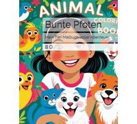 Bunte Pfoten: Mein Tier-Malbuch voller Abenteuer