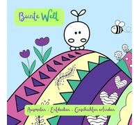 Bunte Welt - Ausmalen, Entdecken und Geschichten erfinden: Malbuch für Kinder ab 3 Jahren