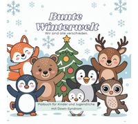 Bunte Winter-Welt. Wir sind alle verschieden.: Malbuch für Kinder und Jugendliche mit Down-Syndrom.