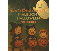 BunteBücherwelt_ Mein Halloween Malbuch: Perfekt für die gruselige Halloweenzeit