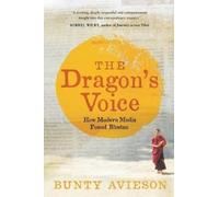 Bunty Avieson The Dragon's Voice: How Modern Media Found Bhutan (Tascabile)