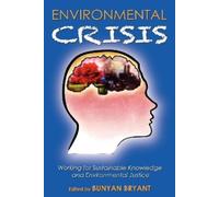 Bunyan Bryant Environmental Crisis or Crisis of Epistemology? (Tascabile)