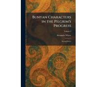 Bunyan Characters in the Pilgrim's Progress: Second Series