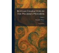 Bunyan Characters in the Pilgrim's Progress: Second Series
