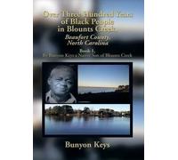 Bunyon Keys Over Three Hundred Years of Black People in Bloun (Copertina rigida)