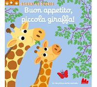 Buon appetito, piccola giraffa! Scorri le storie. Ediz. a colori