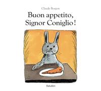 BUON APPETITO SIGNOR CONIGLIO.