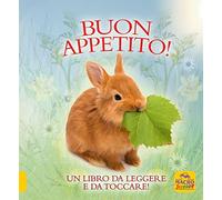 Buon appetito! Un libro da leggere e da toccare! Ediz. a colori